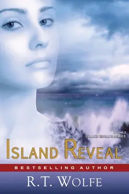 Island Reveal (La série Island Escape, Livre 3) : Suspense romantique - Island Reveal (The Island Escape Series, Book 3): Romantic Suspense