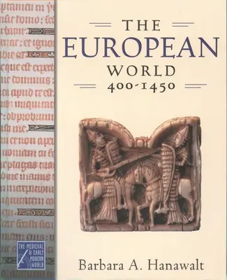 Le monde européen, 400-1450 - The European World, 400-1450