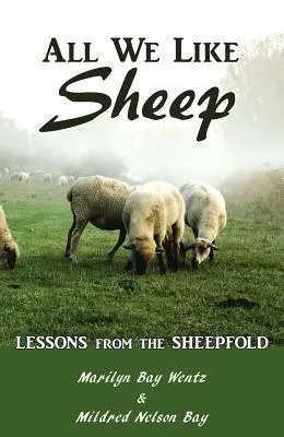 Tous comme des moutons : Leçons de la bergerie - All We Like Sheep: Lessons from the Sheepfold