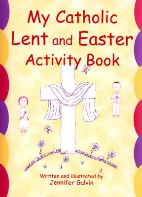 Mon cahier d'activités catholiques pour le Carême et Pâques - My Catholic Lent and Easter Activity Book