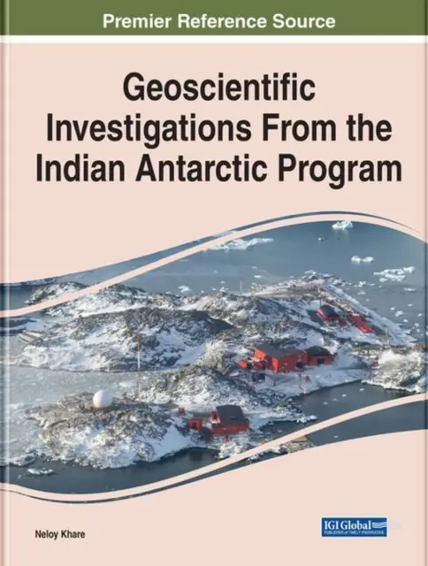 Investigations géoscientifiques du programme antarctique indien - Geoscientific Investigations From the Indian Antarctic Program