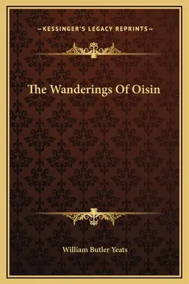 Les pérégrinations d'Oisin - The Wanderings Of Oisin