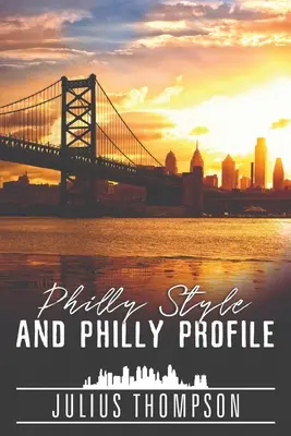 Philly Style et Philly Profile - Philly Style and Philly Profile
