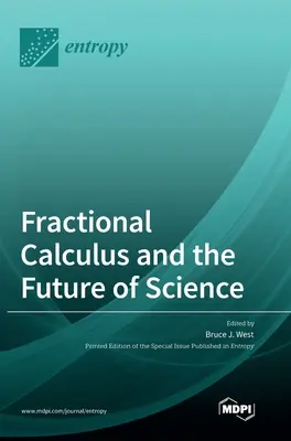 Le calcul fractionnaire et l'avenir de la science - Fractional Calculus and the Future of Science