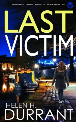 LAST VICTIM un mystère policier absolument captivant avec un énorme rebondissement - LAST VICTIM an absolutely gripping crime mystery with a massive twist