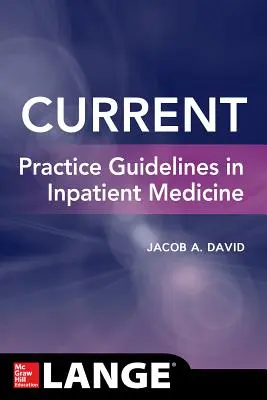Guide des pratiques actuelles en médecine hospitalière - Current Practice Guidelines in Inpatient Medicine