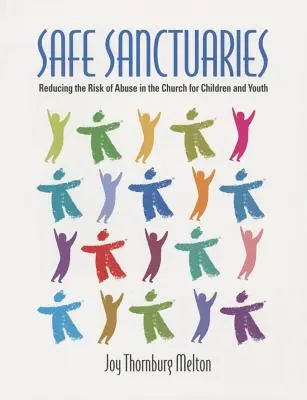 Des sanctuaires sûrs : Réduire le risque d'abus dans l'Église pour les enfants et les jeunes - Safe Sanctuaries: Reducing the Risk of Abuse in the Church for Children and Youth