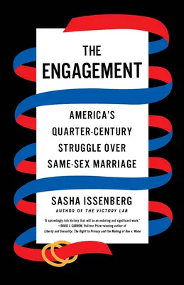 Les fiançailles : Les fiançailles : la lutte des Américains pendant un quart de siècle pour le mariage homosexuel - The Engagement: America's Quarter-Century Struggle Over Same-Sex Marriage