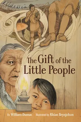 Le don des petites gens : Six saisons de l'histoire d'Asiniskaw Ithiniwak - The Gift of the Little People: A Six Seasons of the Asiniskaw Ithiniwak Story