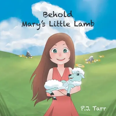 Voici le petit agneau de Marie - Behold Mary's Little Lamb