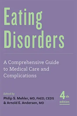 Les troubles de l'alimentation : Un guide complet des soins médicaux et des complications - Eating Disorders: A Comprehensive Guide to Medical Care and Complications
