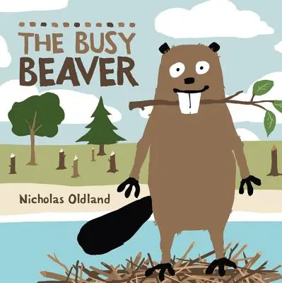 Le castor affairé - The Busy Beaver