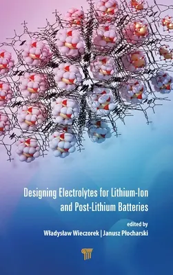 Conception d'électrolytes pour les batteries lithium-ion et post-lithium - Designing Electrolytes for Lithium-Ion and Post-Lithium Batteries