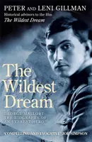 Le rêve le plus fou - George Mallory :  La biographie d'un héros de l'Everest - Wildest Dream - George Mallory:  The Biography of an Everest Hero