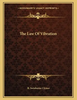 La loi de la vibration - The Law Of Vibration