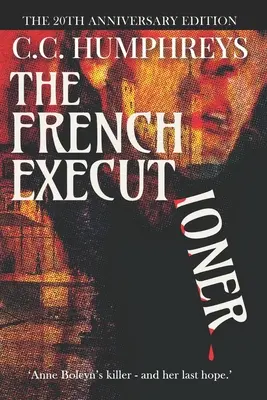 Le bourreau français : L'édition du 20e anniversaire - The French Executioner: The 20th Anniversary Edition