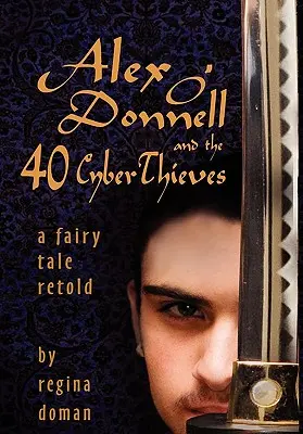 Alex O'Donnell et les 40 cyber-voleurs - Alex O'Donnell and the 40 Cyberthieves