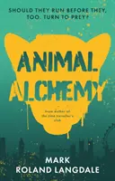 Alchimie animale - Animal Alchemy