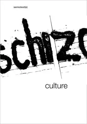 Schizo-Culture : L'événement, le livre - Schizo-Culture: The Event, the Book