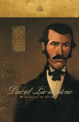 David Livingstone : Missionnaire en Afrique - David Livingstone: Missionary to Africa