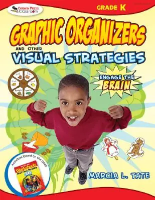 Engagez le cerveau : Organisateurs graphiques et autres stratégies visuelles, maternelle - Engage the Brain: Graphic Organizers and Other Visual Strategies, Kindergarten