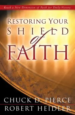 Restaurer le bouclier de la foi - Restoring Your Shield of Faith