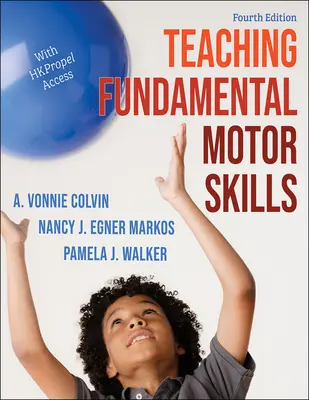 Enseigner les compétences motrices fondamentales - Teaching Fundamental Motor Skills