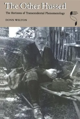 L'autre Husserl : Les horizons de la phénoménologie transcendantale - The Other Husserl: The Horizons of Transcendental Phenomenology