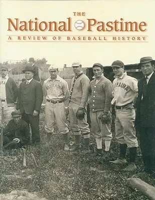 The National Pastime, Volume 27 : Une revue de l'histoire du baseball - The National Pastime, Volume 27: A Review of Baseball History