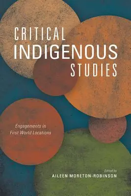 Études indigènes critiques : Engagements dans les pays du premier monde - Critical Indigenous Studies: Engagements in First World Locations