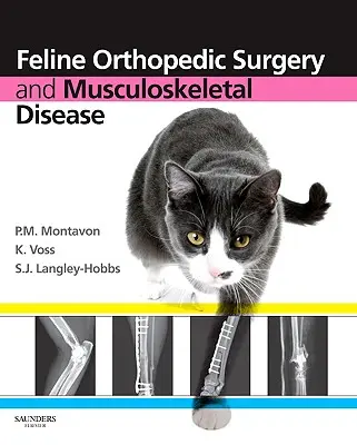Chirurgie orthopédique féline et maladies musculo-squelettiques - Feline Orthopedic Surgery and Musculoskeletal Disease
