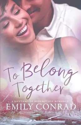 Pour s'appartenir : Une romance chrétienne contemporaine - To Belong Together: A Contemporary Christian Romance