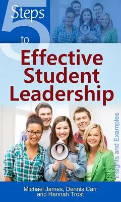 5 étapes pour un leadership étudiant efficace - 5 Steps to Effective Student Leadership