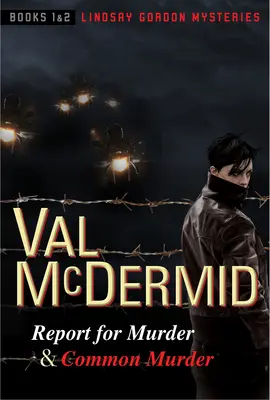 Report for Murder et Common Murder : Lindsay Gordon Mysteries #1 et #2 - Report for Murder and Common Murder: Lindsay Gordon Mysteries #1 and #2