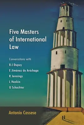 Cinq maîtres du droit international : Conversations avec R-J Dupuy, E Jimnez de Archaga, R Jennings, L Henkin et O Schachter - Five Masters of International Law: Conversations with R-J Dupuy, E Jimnez de Archaga, R Jennings, L Henkin and O Schachter