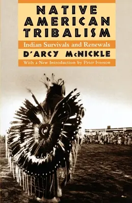 Tribalisme amérindien : Survivances et renouveaux indiens - Native American Tribalism: Indian Survivals and Renewals