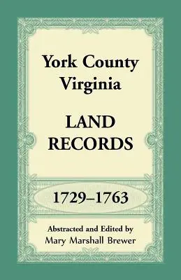 Comté de York, Virginie, Registres fonciers, 1729-1763 - York County, Virginia Land Records, 1729-1763