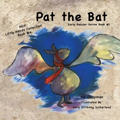 Pat la chauve-souris : Collection Petites Mains - Pat the Bat: Little Hands Collection