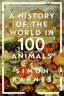 Une histoire du monde en 100 animaux - A History of the World in 100 Animals