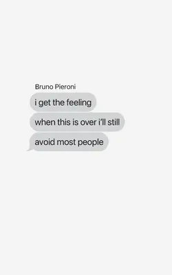 J'ai l'impression que lorsque tout cela sera terminé, j'éviterai encore la plupart des gens - I Get The Feeling When This is Over I'll Still Avoid Most People