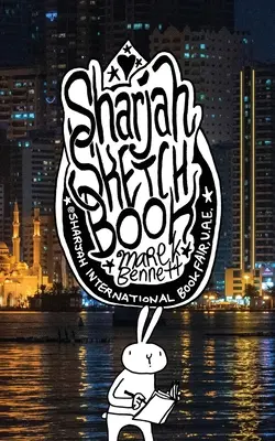 Le carnet de croquis de Sharjah - Sharjah Sketchbook