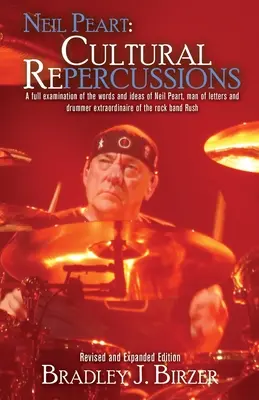 Neil Peart : (Re)percussions culturelles - Neil Peart: Cultural (Re)percussions