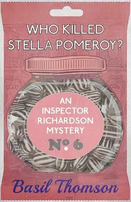 Qui a tué Stella Pomeroy ? Un mystère de l'inspecteur Richardson - Who Killed Stella Pomeroy?: An Inspector Richardson Mystery