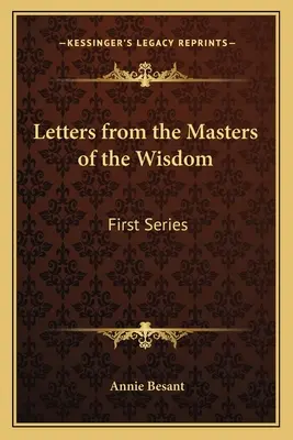 Lettres des Maîtres de la Sagesse : Première série - Letters from the Masters of the Wisdom: First Series