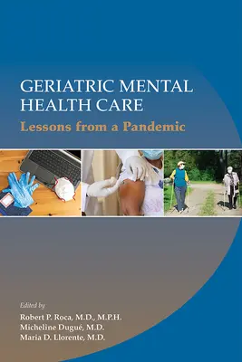 Soins de santé mentale en gériatrie : Leçons d'une pandémie - Geriatric Mental Health Care: Lessons from a Pandemic