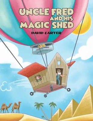 L'oncle Fred et sa cabane magique - Uncle Fred and his Magic Shed