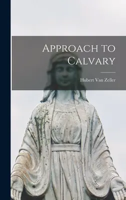 Approche du Calvaire - Approach to Calvary