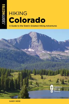 Hiking Colorado : Un guide des plus belles aventures de randonnée de l'État - Hiking Colorado: A Guide to the State's Greatest Hiking Adventures