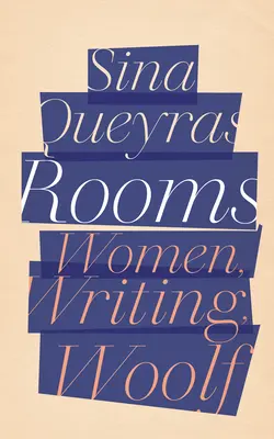 Chambres : Les femmes, l'écriture, Woolf - Rooms: Women, Writing, Woolf