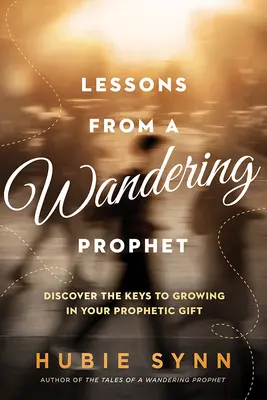 Leçons d'un prophète errant - Lessons From a Wandering Prophet